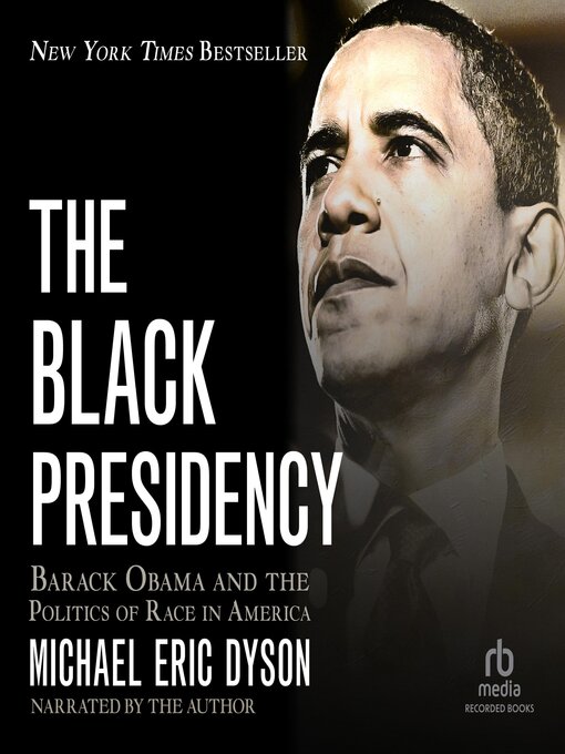 Title details for The Black Presidency by Michael Eric Dyson - Available